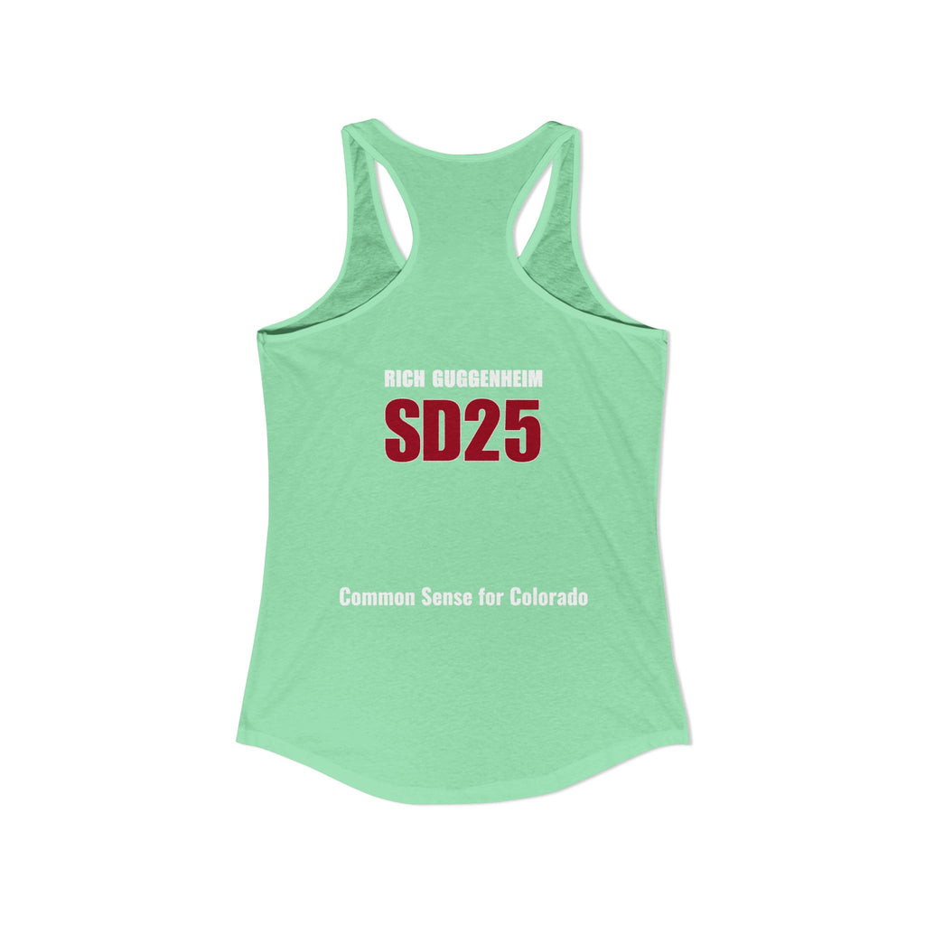 Government: Becasue I cant control my own life. Rich for SD 25 Women's Ideal Racerback Tank