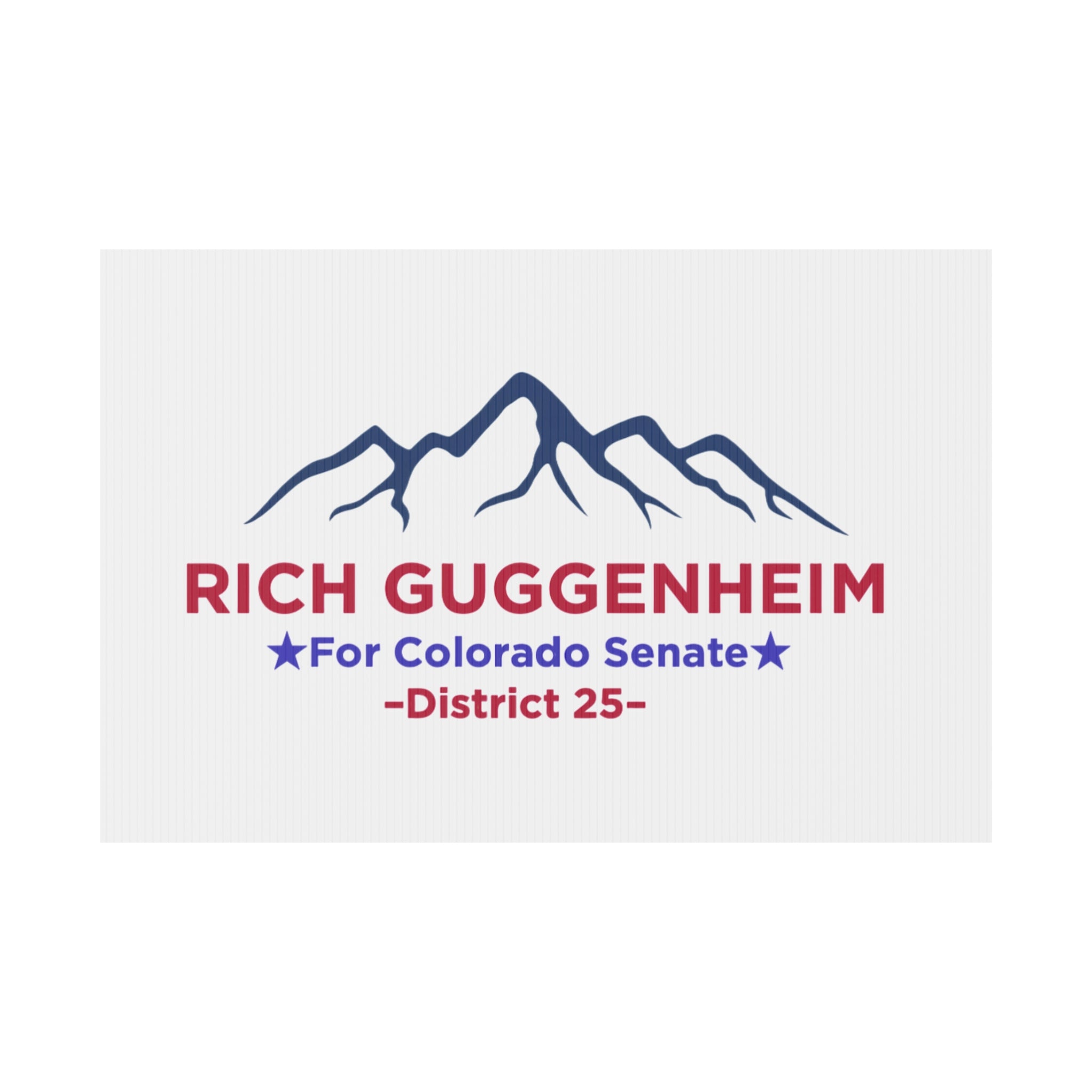 “Rich Guggenheim for Colorado Senate — District 25 yard sign