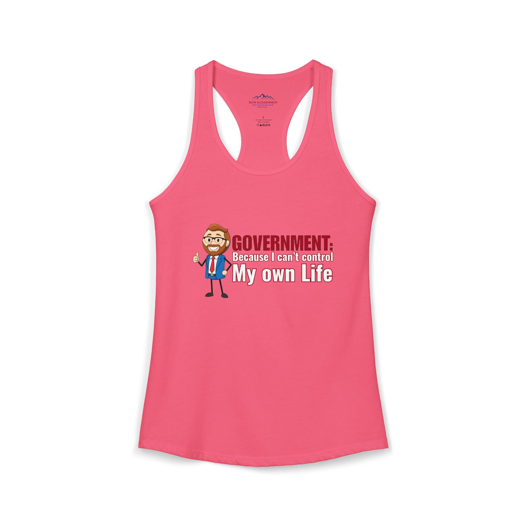 Government: Becasue I cant control my own life. Rich for SD 25 Women's Ideal Racerback Tank