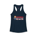 Government: Becasue I cant control my own life. Rich for SD 25 Women's Ideal Racerback Tank